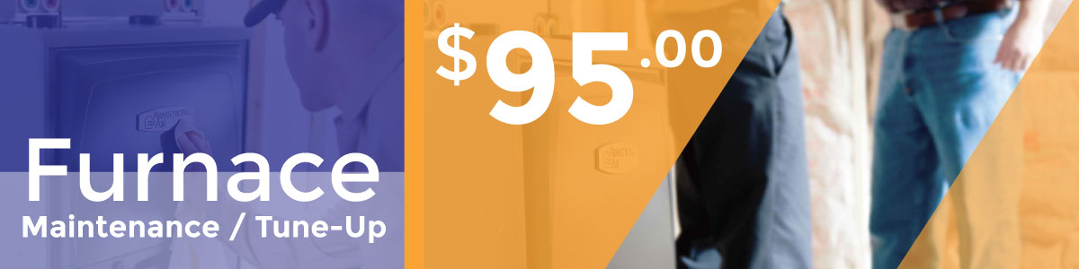 $95 Furnace Tune-Up Schedule Today! Expires December 31, 2026